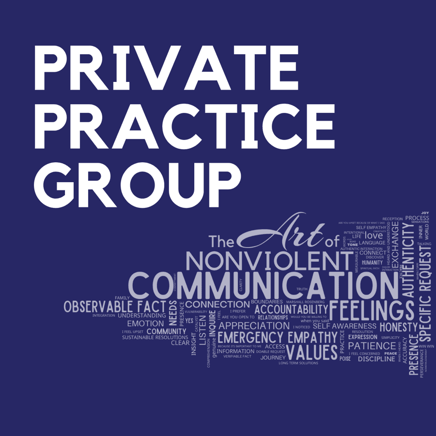 Private practice group: The Art of Nonviolent Communication
